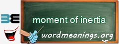 WordMeaning blackboard for moment of inertia